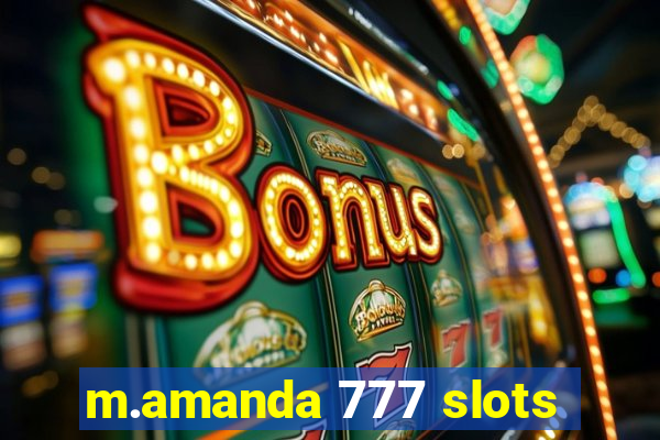 m.amanda 777 slots